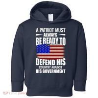 A Patriot Must Always Be Ready To Defend His County Against His Government Toddler Hoodie thumb 0