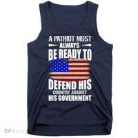 A Patriot Must Always Be Ready To Defend His County Against His Government Tank Top thumb 0