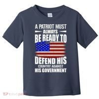 A Patriot Must Always Be Ready To Defend His County Against His Government Toddler T-Shirt thumb 0