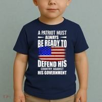 A Patriot Must Always Be Ready To Defend His County Against His Government Toddler T-Shirt thumb 2