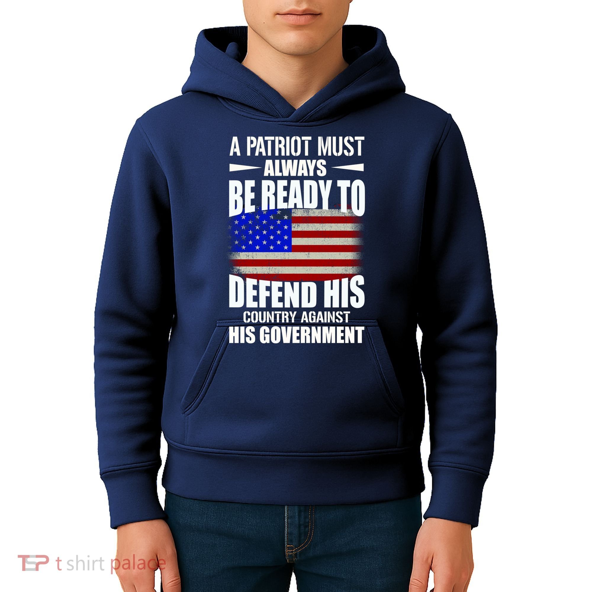 A Patriot Must Always Be Ready To Defend His County Against His Government Kids Hoodie