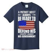 A Patriot Must Always Be Ready To Defend His County Against His Government Kids T-Shirt thumb 0