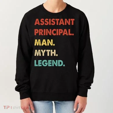 Assistant Principal Man Myth Legend Women's Sweatshirt