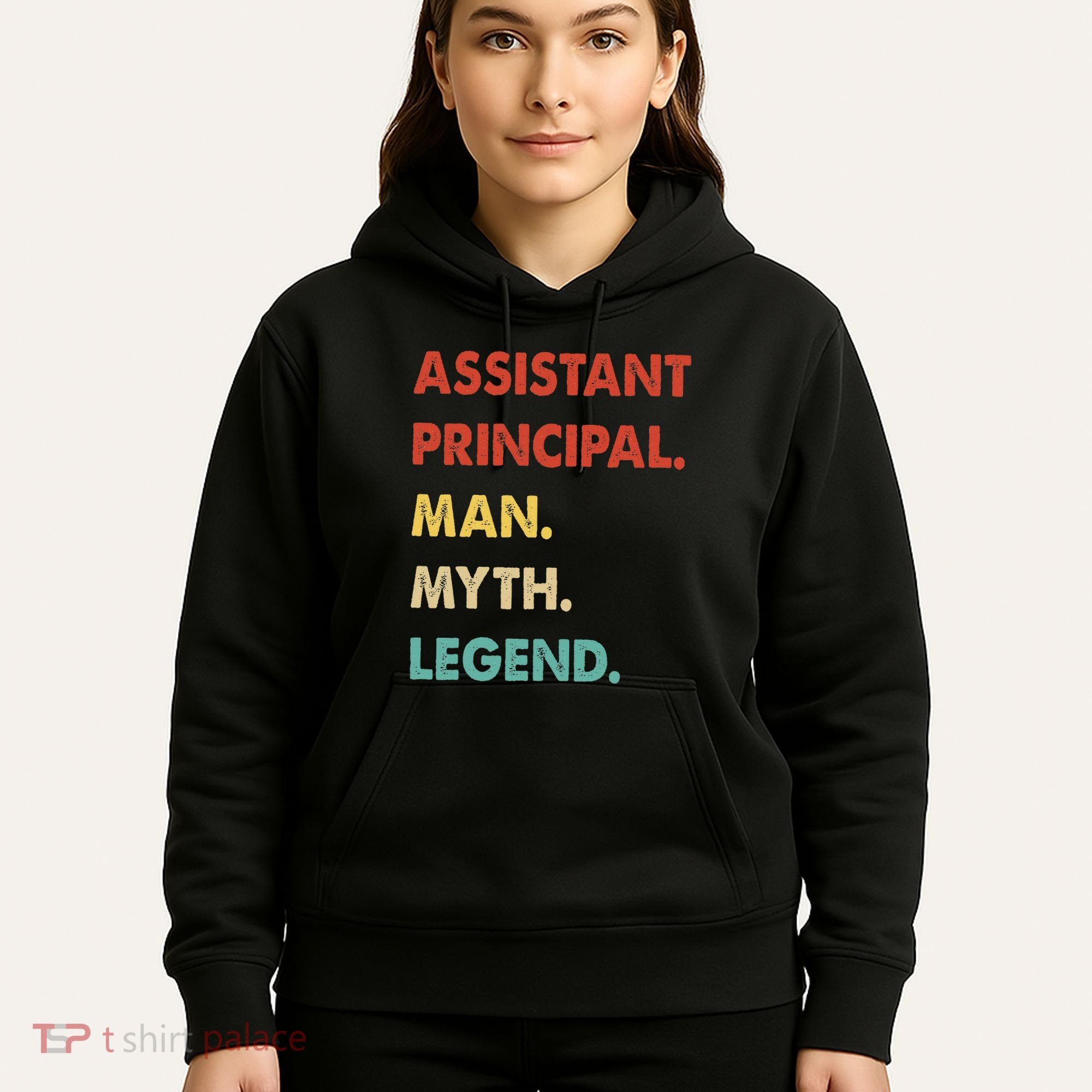 Assistant Principal Man Myth Legend Hoodie