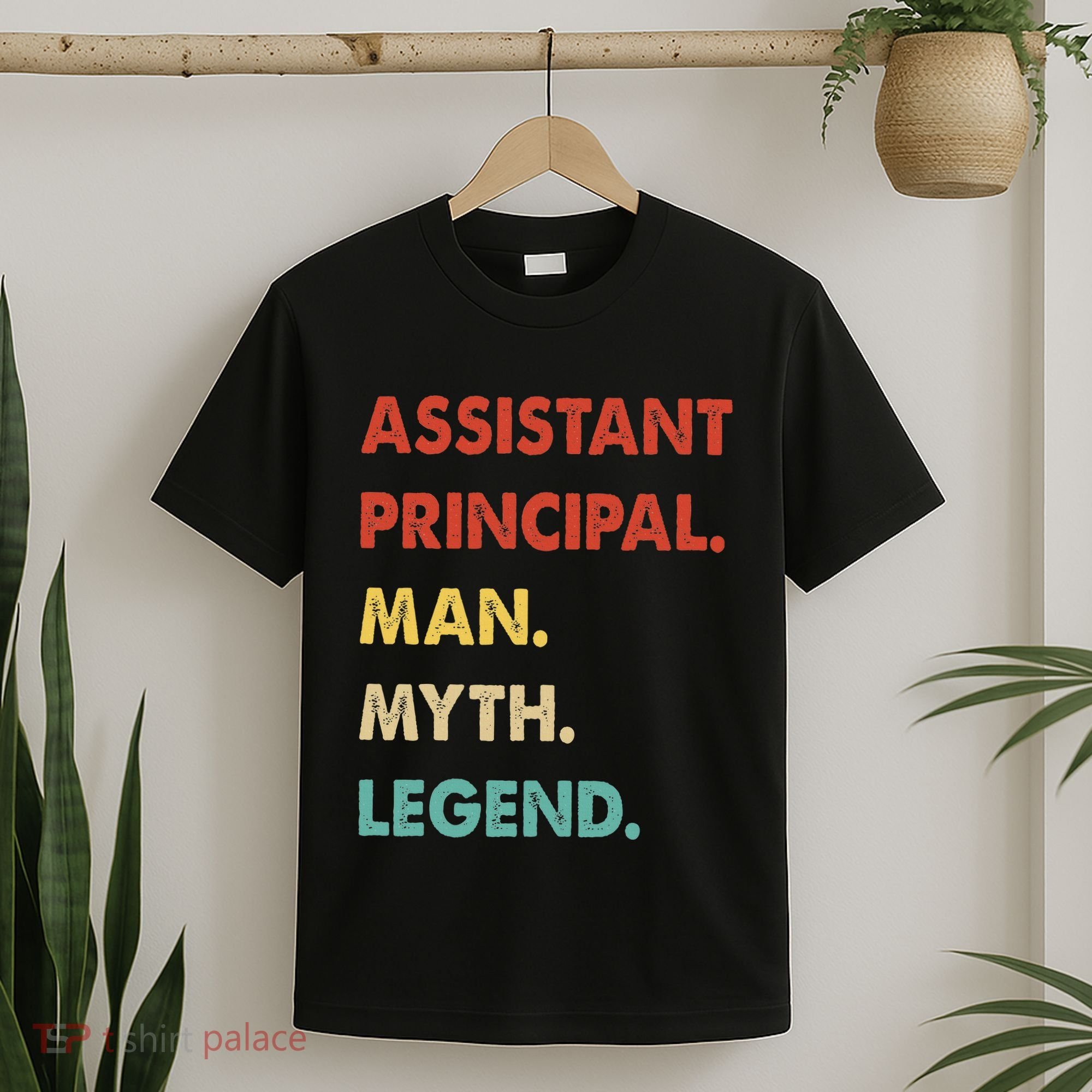 Assistant Principal Man Myth Legend T-Shirt