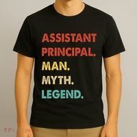 Assistant Principal Man Myth Legend T-Shirt thumb 3