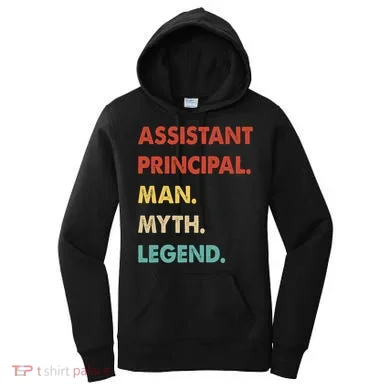 Assistant Principal Man Myth Legend Women's Hoodie