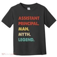 Assistant Principal Man Myth Legend Toddler T-Shirt thumb 0