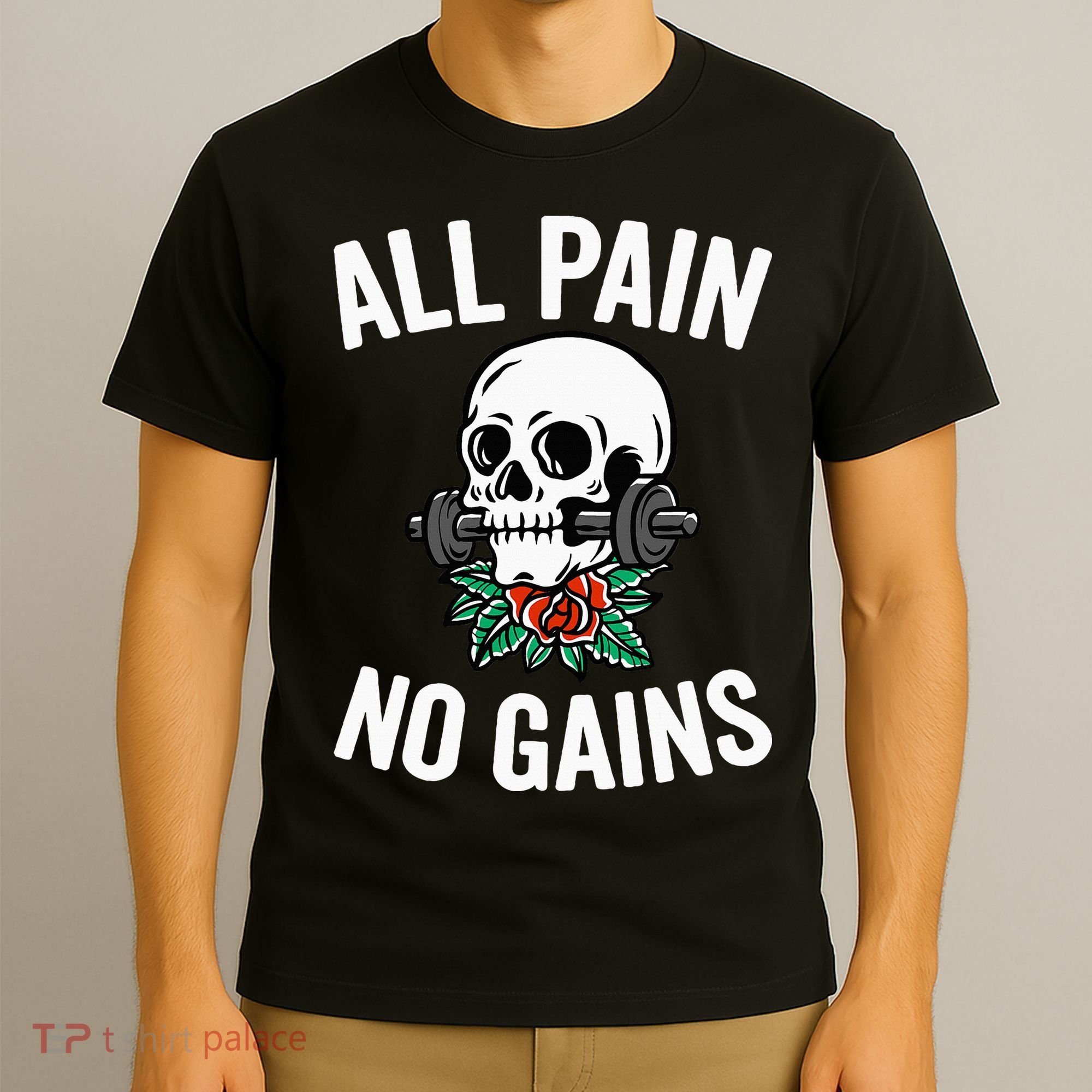 All Pain No Gains Gym Fitness Workout Bodybuilding T-Shirt