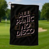 All Panic No Disco Funny Retro Quote Golf Towel thumb 1