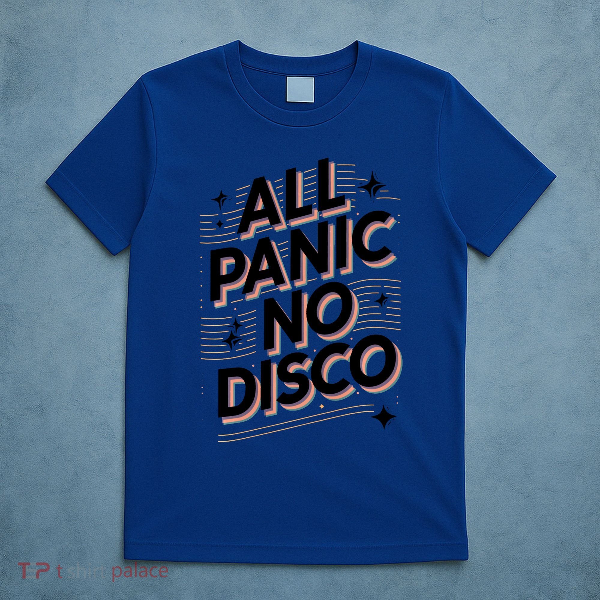 All Panic No Disco Funny Retro Quote T-Shirt