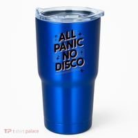 All Panic No Disco Funny Retro Quote Tumbler thumb 0