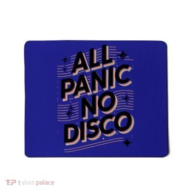 All Panic No Disco Funny Retro Quote Mousepad