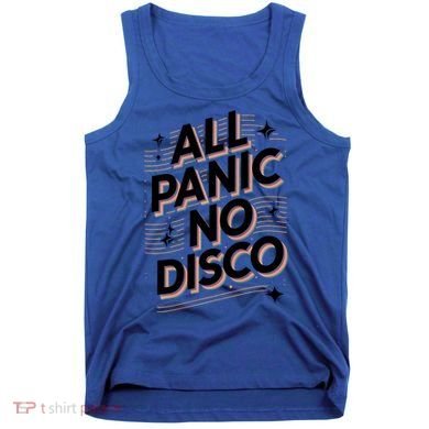 All Panic No Disco Funny Retro Quote Tank Top