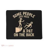 A Pat on the Back - Perfect for Father's Day Gifts Mousepad thumb 0