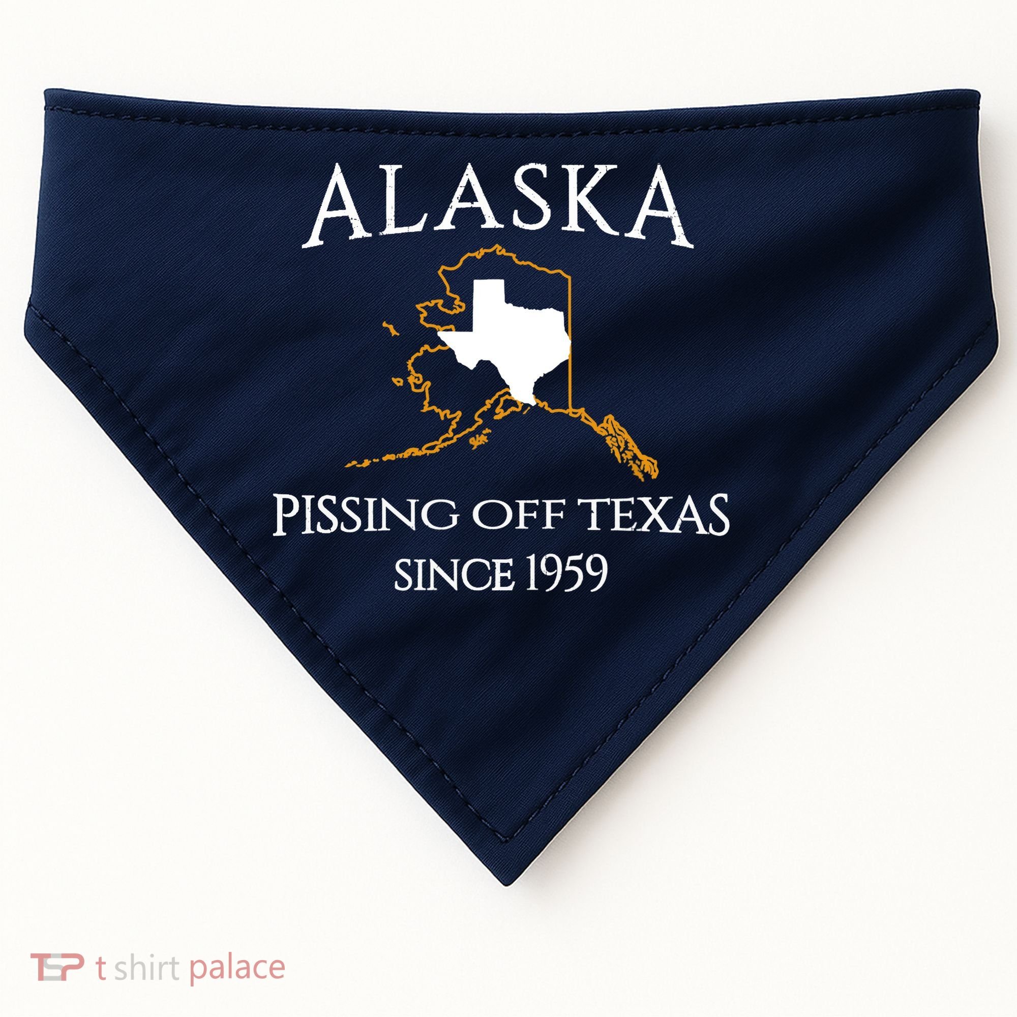 Alaska Pissing Off Texas Since 1959 Size State USA-Made Doggie Bandana