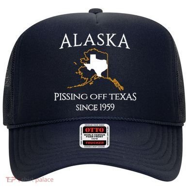 Alaska Pissing Off Texas Since 1959 Size State Hat