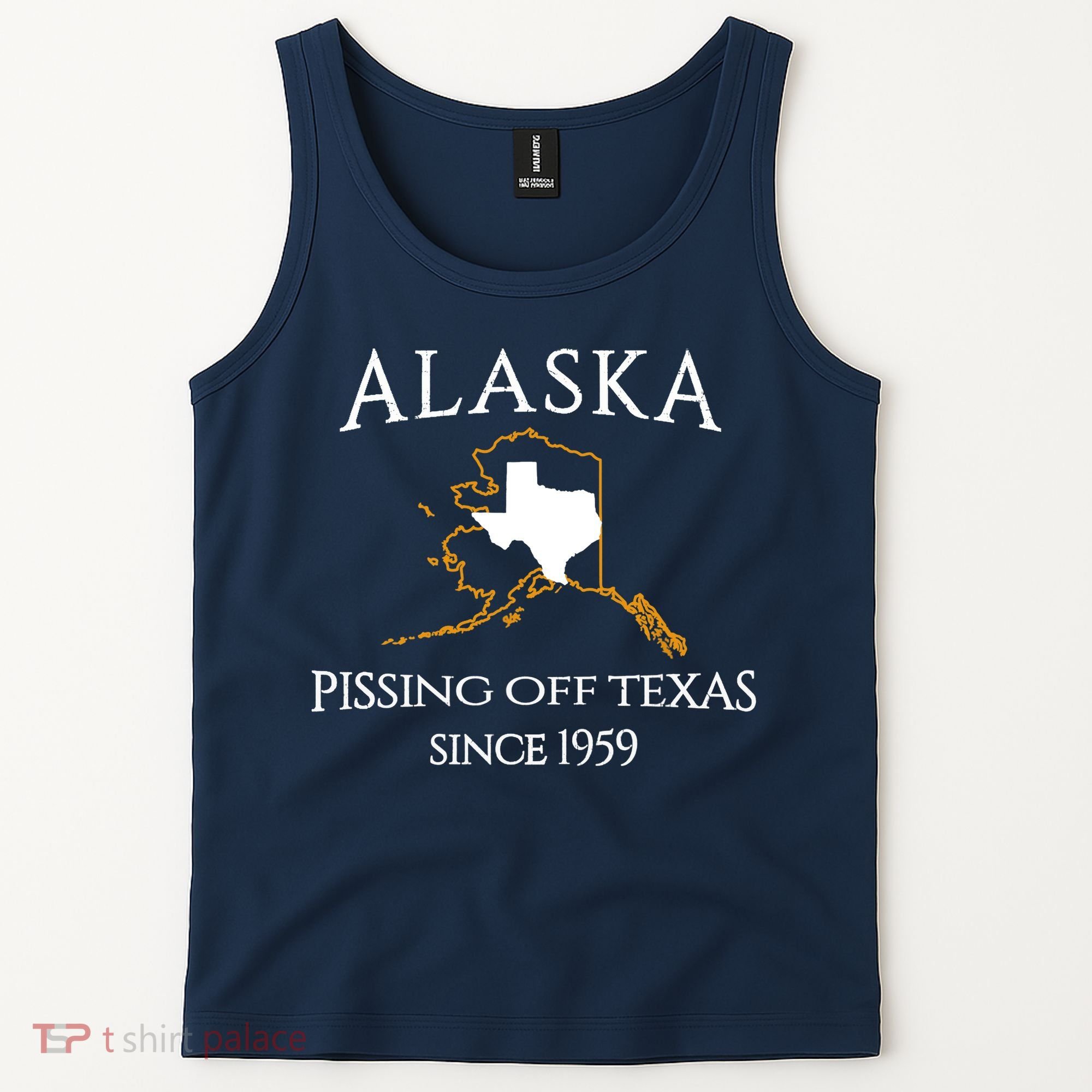 Alaska Pissing Off Texas Since 1959 Size State Tank Top