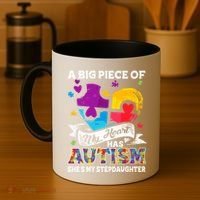 A Piece Of My Heart Has Autism My Stepdaughter Funny Gift Coffee Mug thumb 4