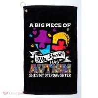 A Piece Of My Heart Has Autism My Stepdaughter Funny Gift Golf Towel thumb 0