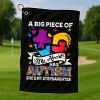 A Piece Of My Heart Has Autism My Stepdaughter Funny Gift Golf Towel thumb 1