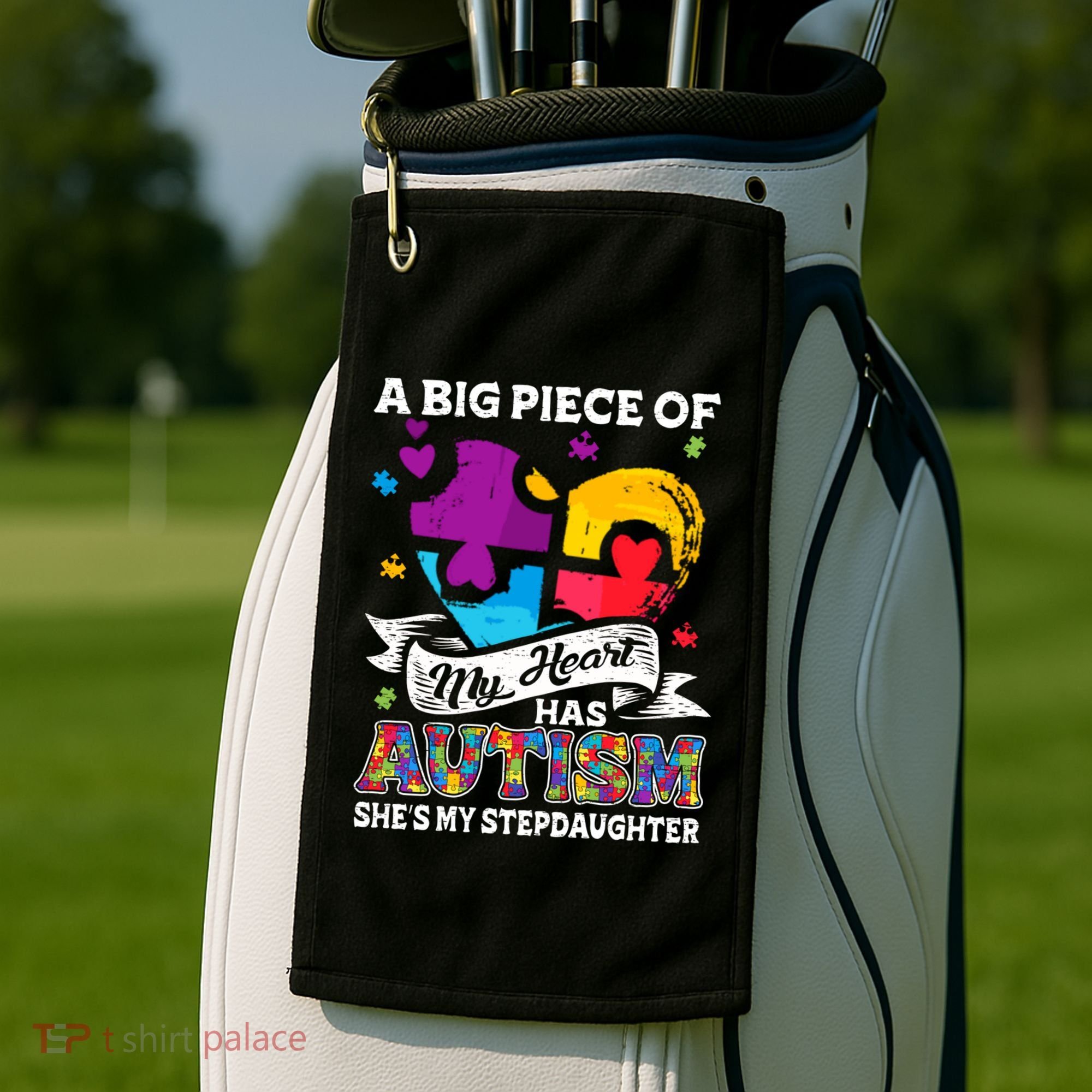 A Piece Of My Heart Has Autism My Stepdaughter Funny Gift Golf Towel