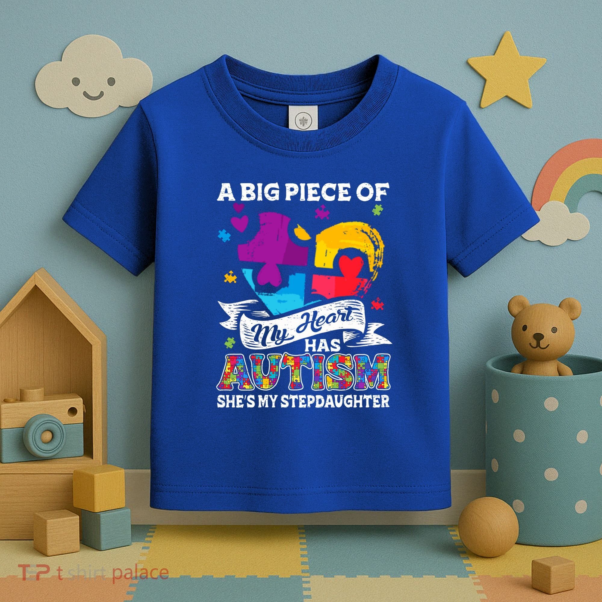 A Piece Of My Heart Has Autism My Stepdaughter Funny Gift Toddler T-Shirt