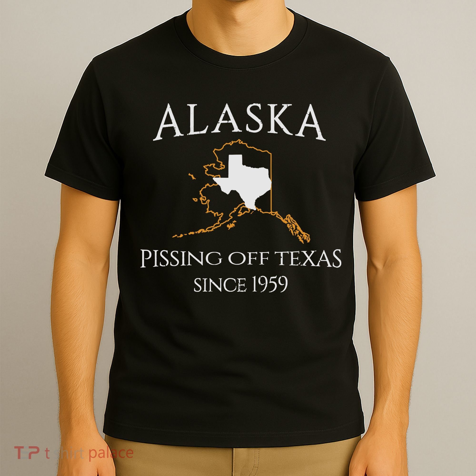 Alaska Pissing Off Texas Since 1959 Size State T-Shirt