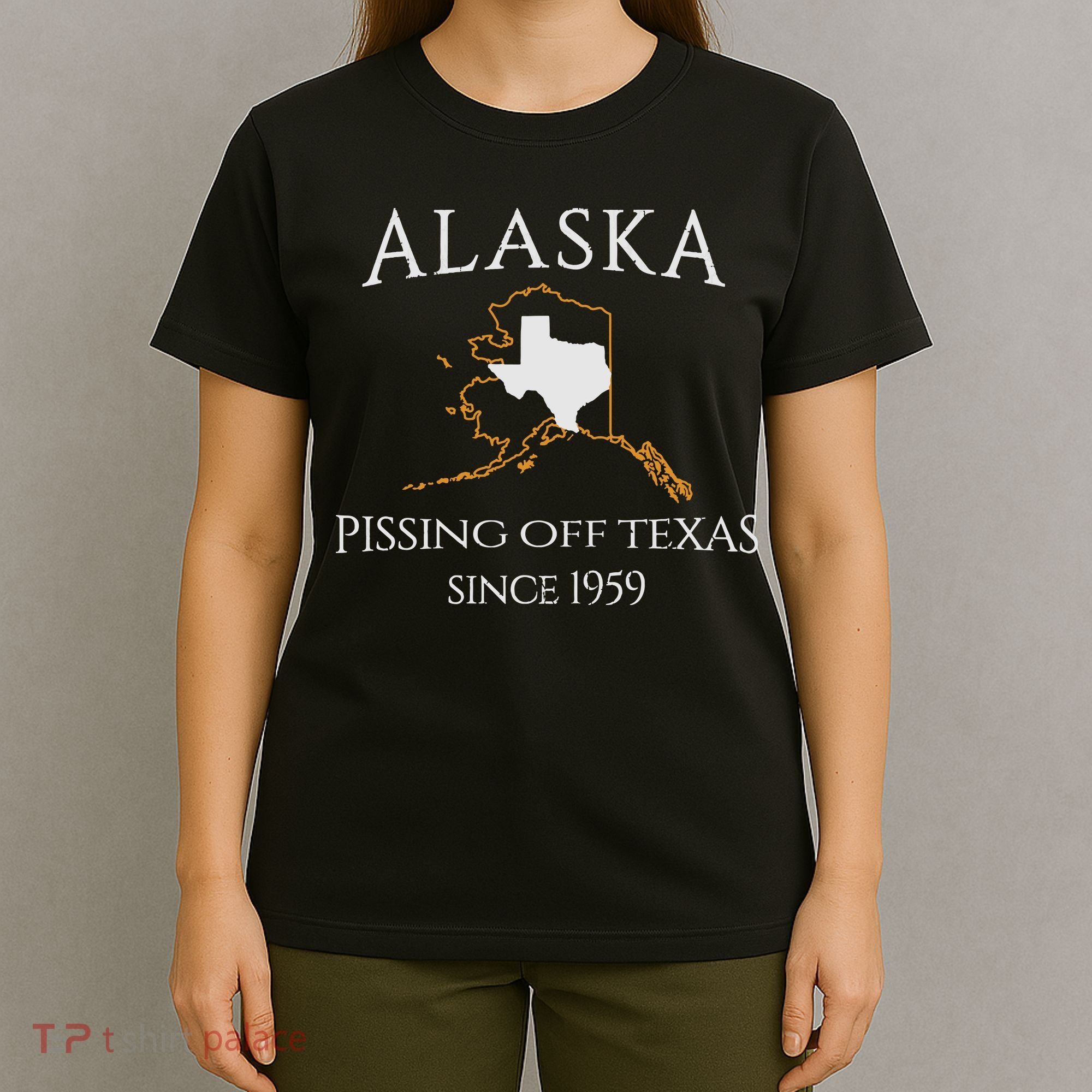 Alaska Pissing Off Texas Since 1959 Size State T-Shirt