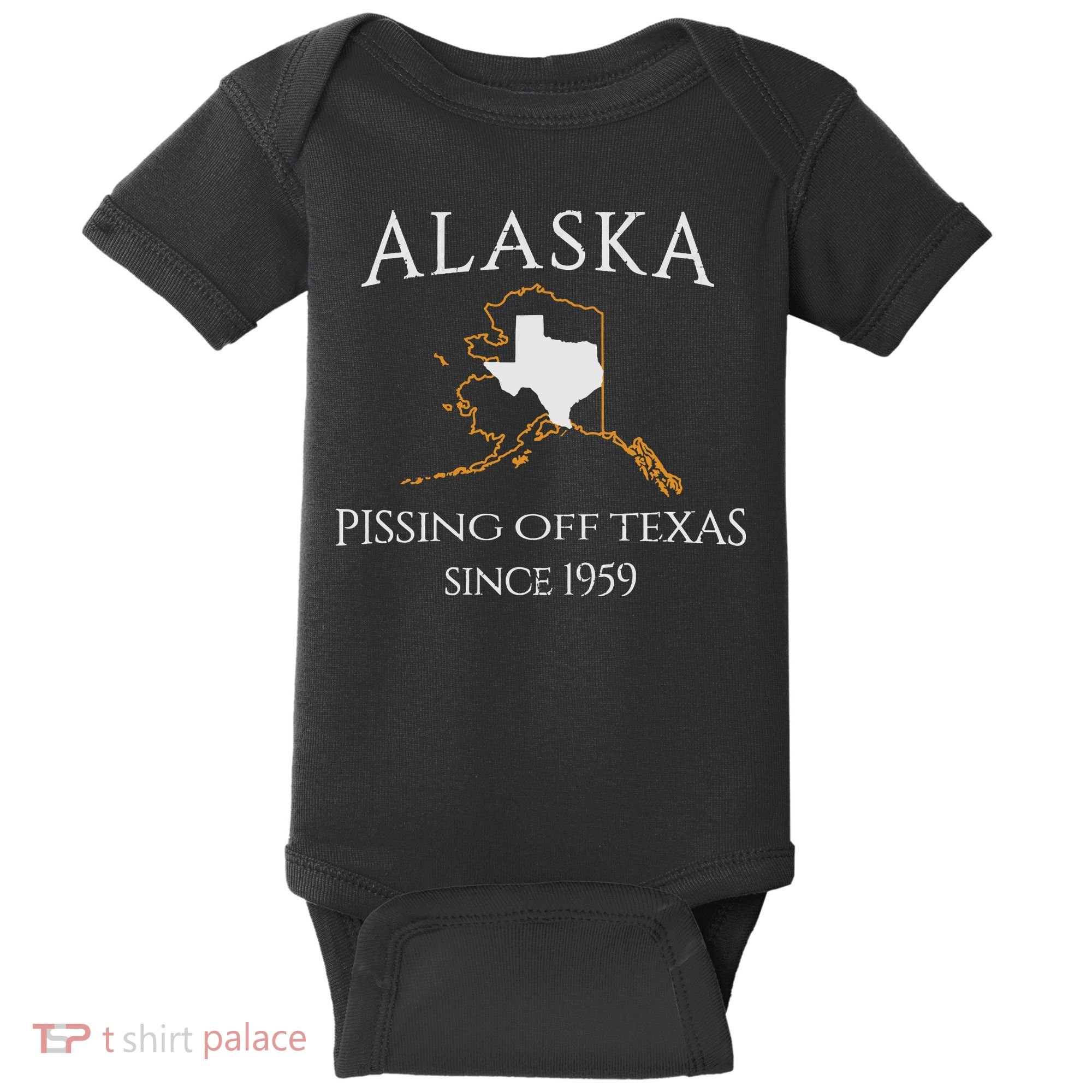 Alaska Pissing Off Texas Since 1959 Size State Baby Bodysuit