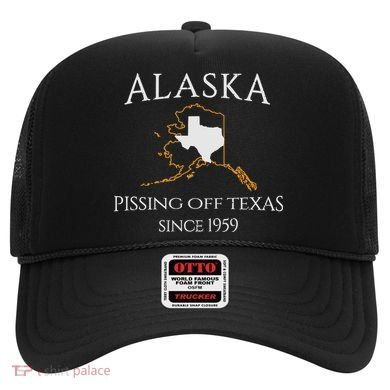Alaska Pissing Off Texas Since 1959 Size State Hat