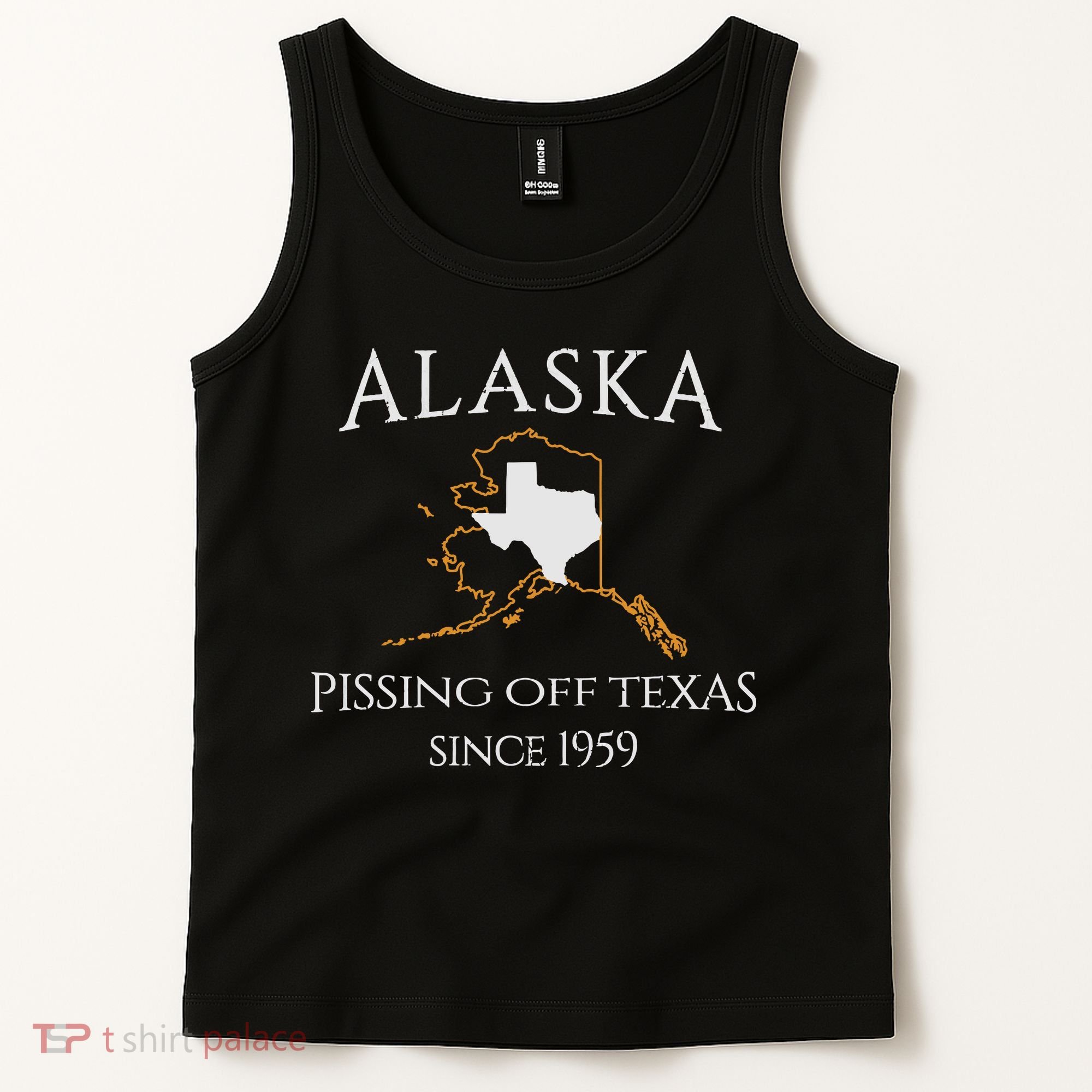 Alaska Pissing Off Texas Since 1959 Size State Tank Top