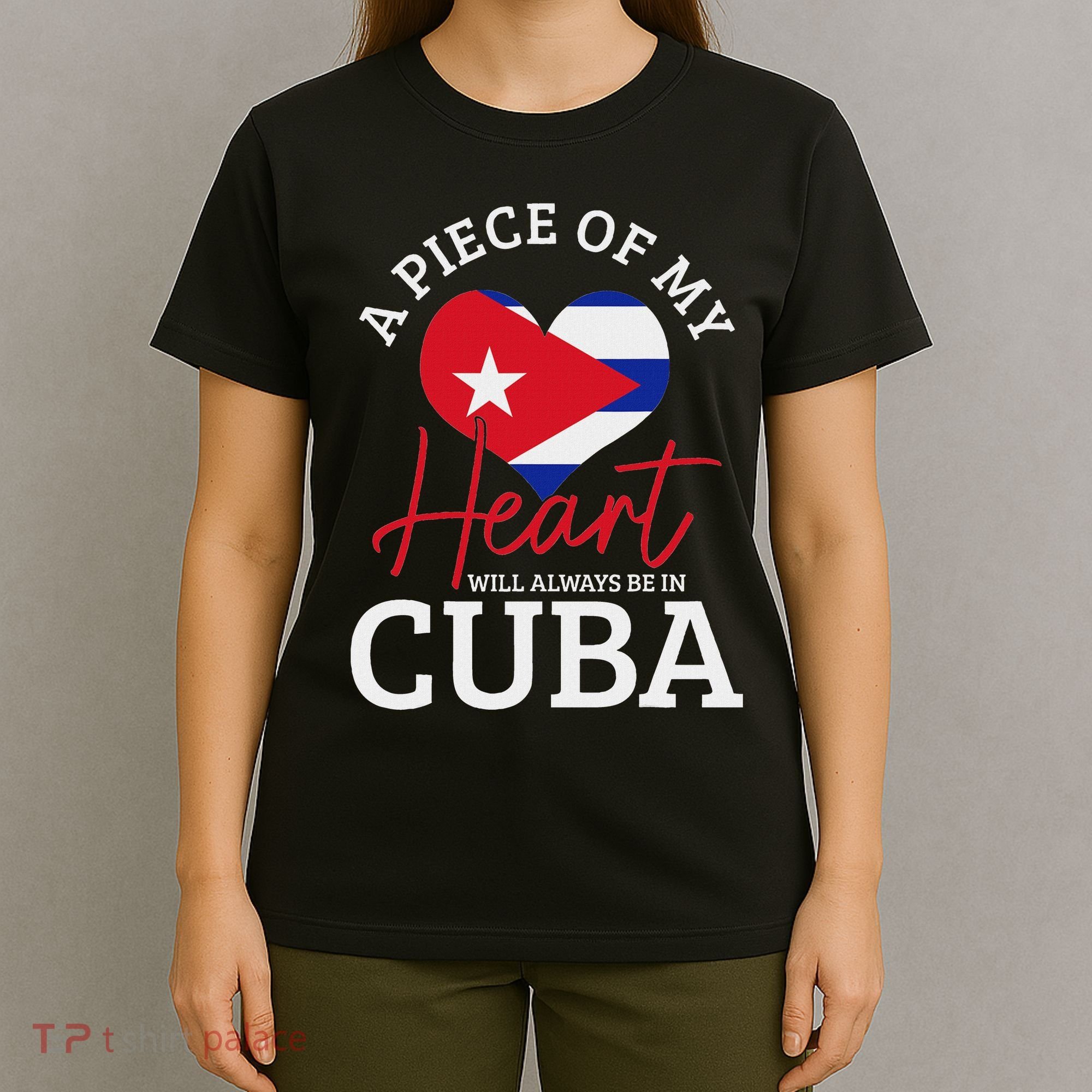 A Peace Of My Heart Will Always In Cuba Cuban Flag Pride T-Shirt