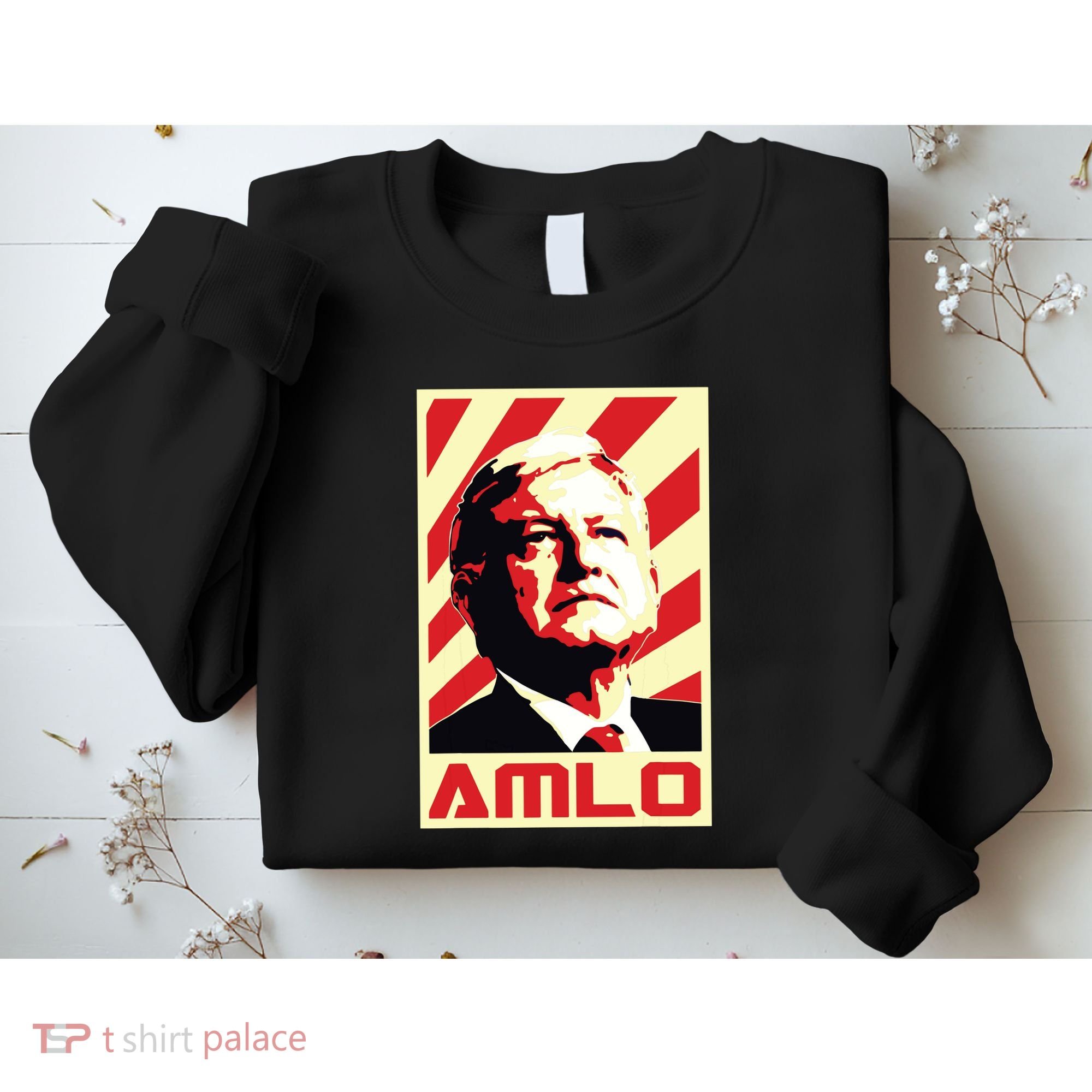 Amlo President Of Mexico Retro Propaganda Sweatshirt