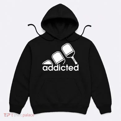 Addicted Pickleball Player Hoodie