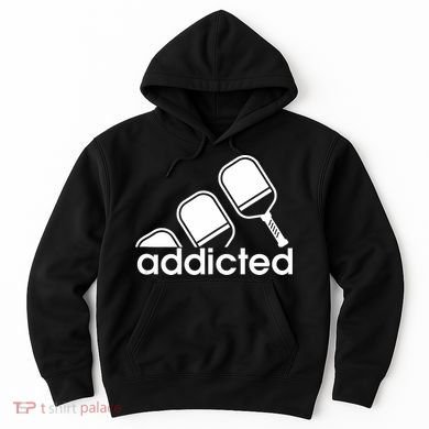 Addicted Pickleball Player Hoodie