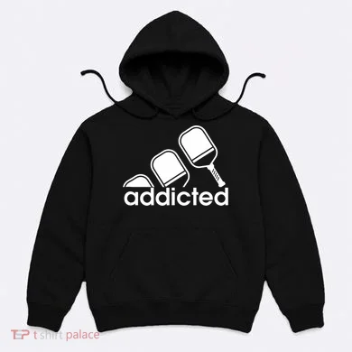 Addicted Pickleball Player Hoodie