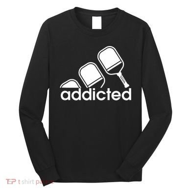 Addicted Pickleball Player Long Sleeve Shirt