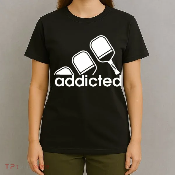 Addicted Pickleball Player T-Shirt