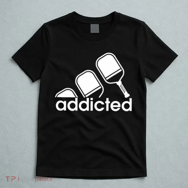 Addicted Pickleball Player T-Shirt