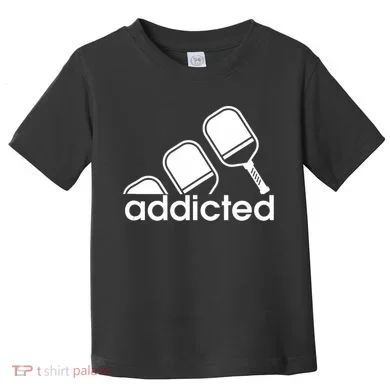 Addicted Pickleball Player Toddler T-Shirt