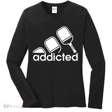 Addicted Pickleball Player Women's Long Sleeve Shirt