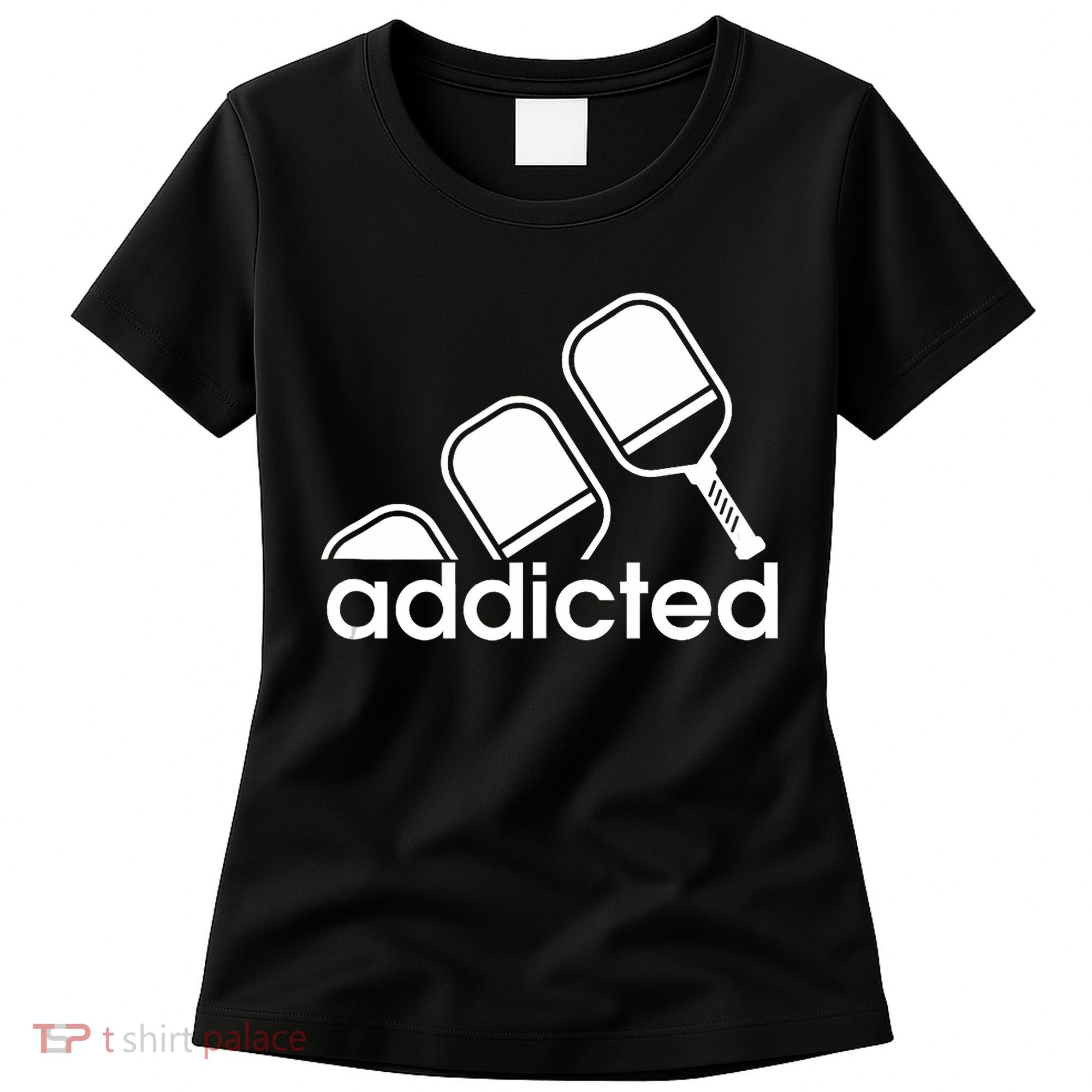 Addicted Pickleball Player Women's T-Shirt