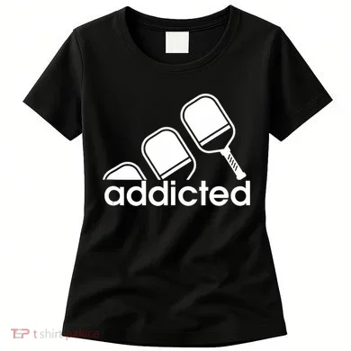 Addicted Pickleball Player Women's T-Shirt