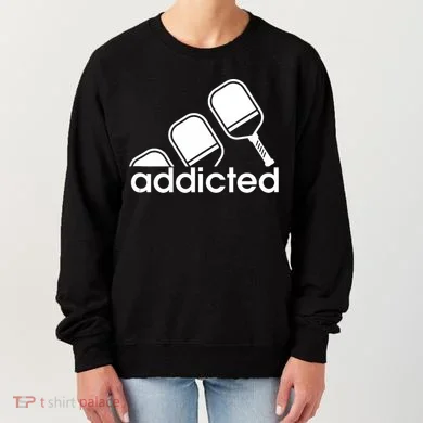 Addicted Pickleball Player Women's Sweatshirt