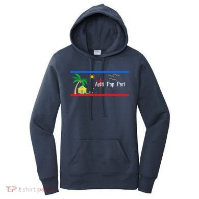 Ayiti Pap Peri (Haiti Will Not Perish) Women's Hoodie