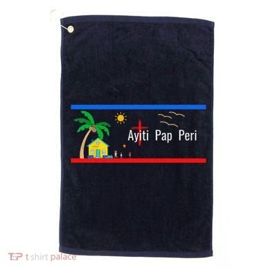 Ayiti Pap Peri (Haiti Will Not Perish) Golf Towel
