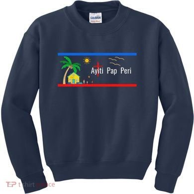 Ayiti Pap Peri (Haiti Will Not Perish) Kids Sweatshirt