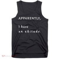 Apparently I Have An Attitude  Tank Top thumb 0