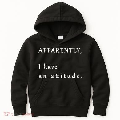 Apparently I Have An Attitude  Kids Hoodie